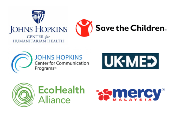 Johns Hopkins Center for Humanitarian Health, Save the Children, 
        Johns Hopkins Center for Communication Programs, UK Med, EcoHealth Alliance, Mercy Malaysia