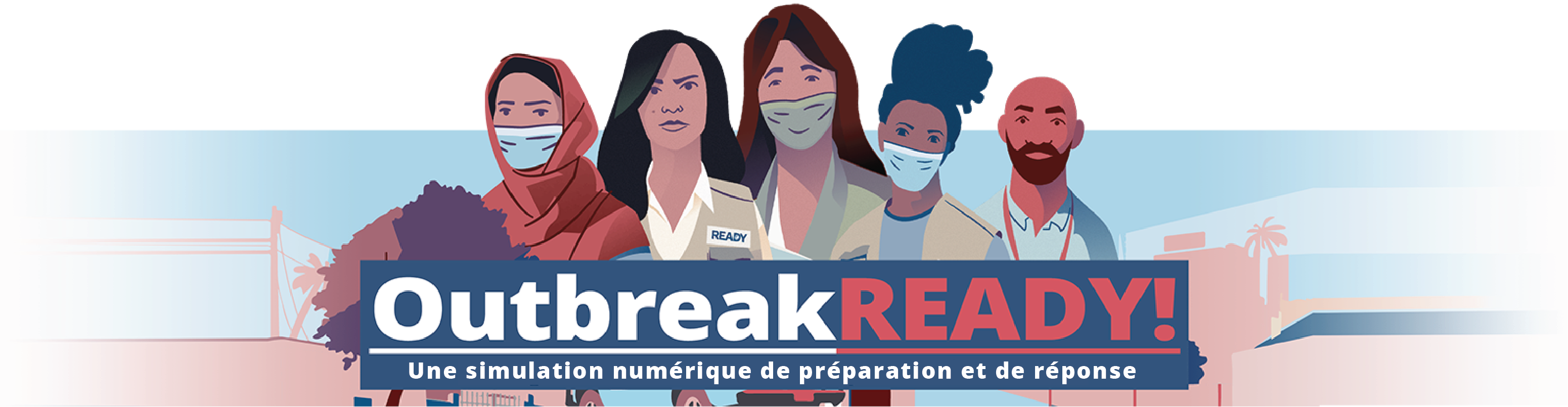 Outbreak READY: Une simulation numérique de préparation et de réponse